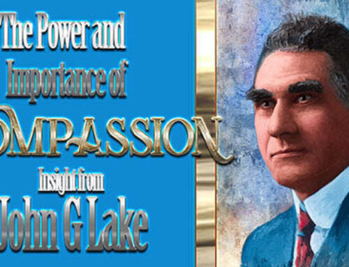 The Power and Importance of Compassion by John G Lake