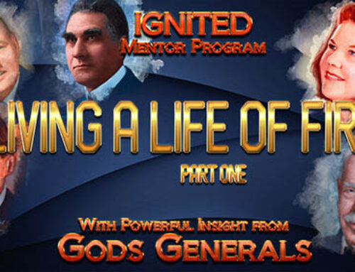 Ignited Mentoring Series- Living a Life of Fire