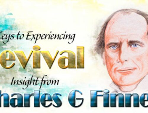 Keys to Experiencing Revival by Charles G Finney